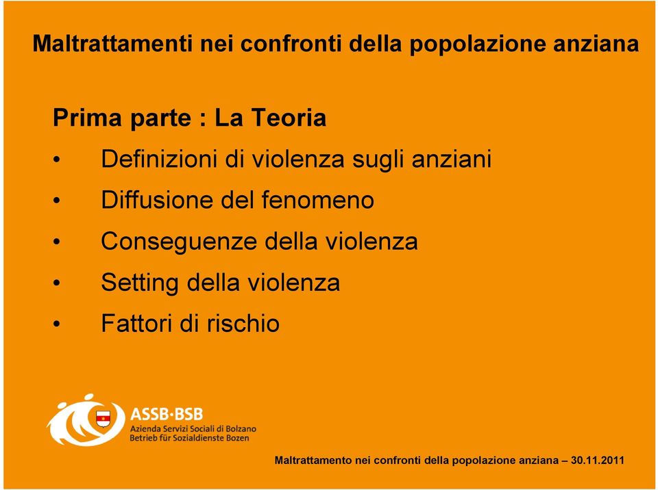 fenomeno Conseguenze della violenza Setting della violenza Fattori