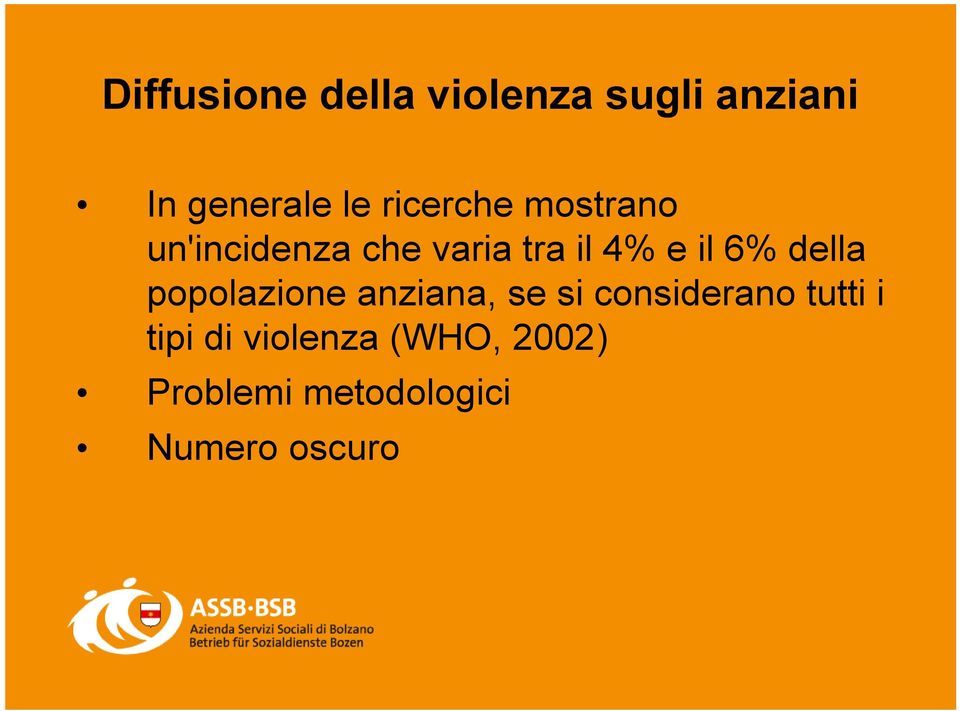 6% della popolazione anziana, se si considerano tutti i