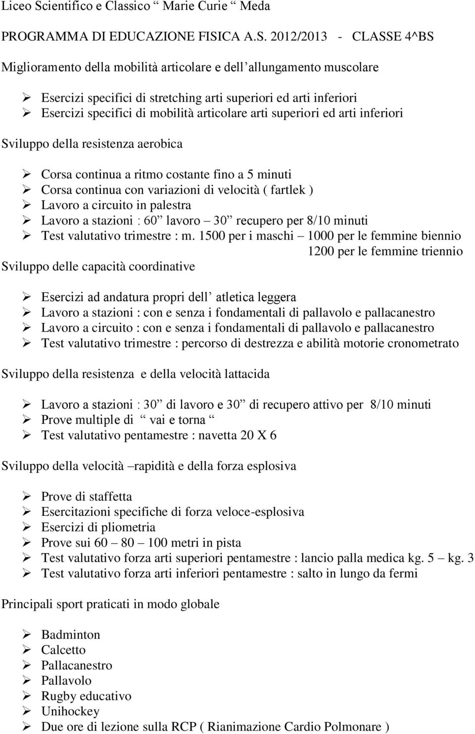 Due ore di lezione sulla RCP (