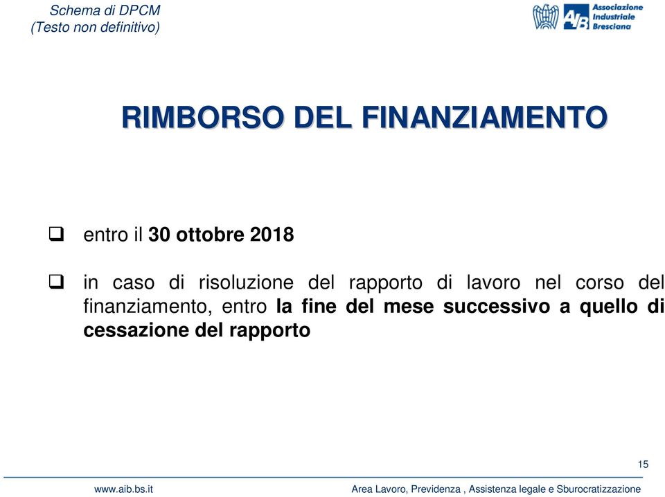 lavoro nel corso del finanziamento, entro la fine