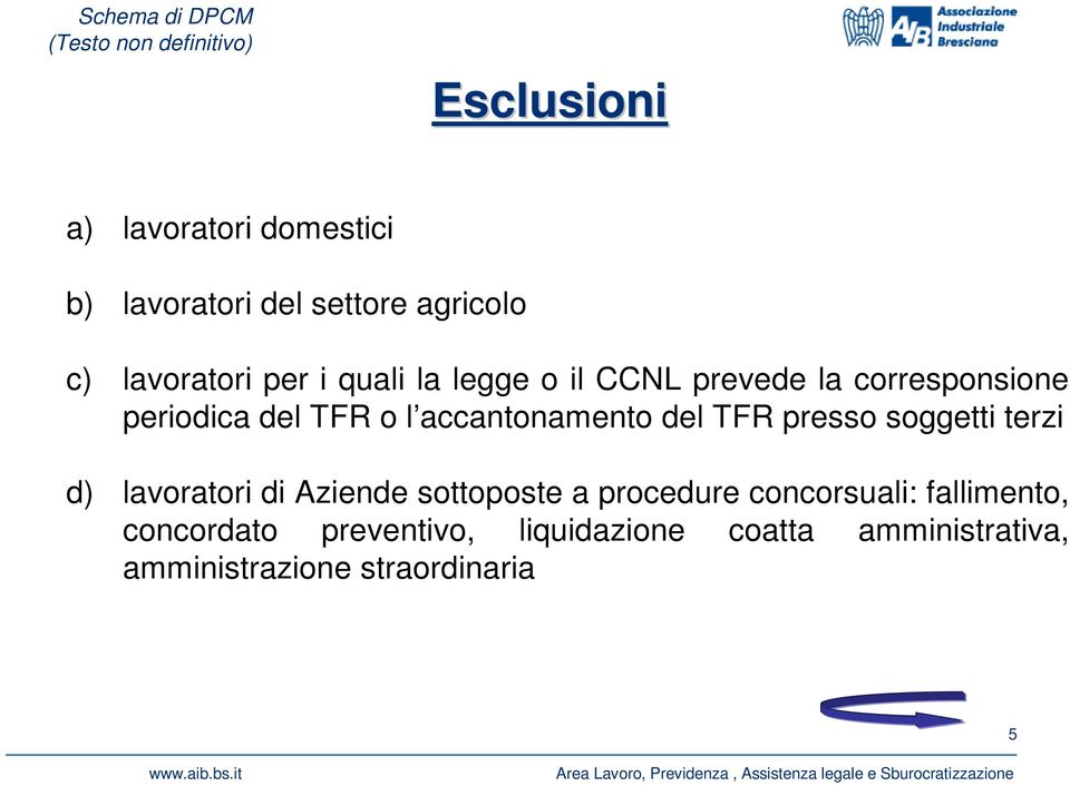 TFR presso soggetti terzi d) lavoratori di Aziende sottoposte a procedure concorsuali: