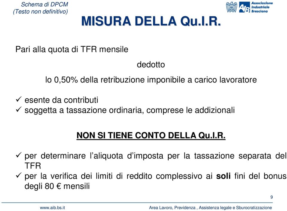 Pari alla quota di TFR mensile dedotto lo 0,50% della retribuzione imponibile a carico lavoratore