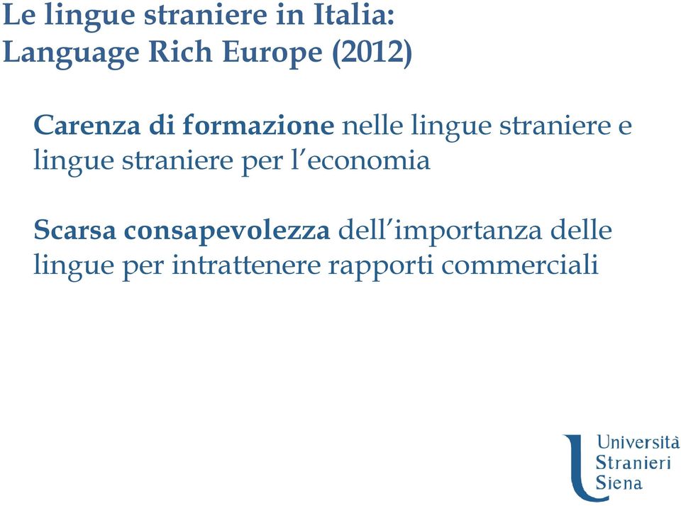 lingue straniere per l economia Scarsa consapevolezza