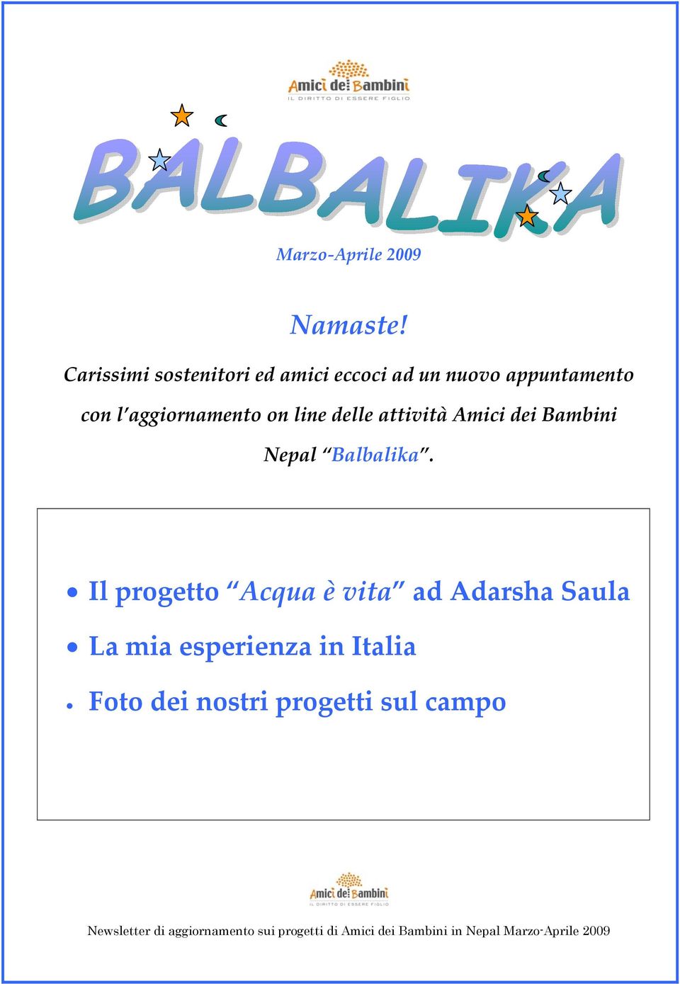 l aggiornamento on line delle attività Amici dei Bambini Nepal