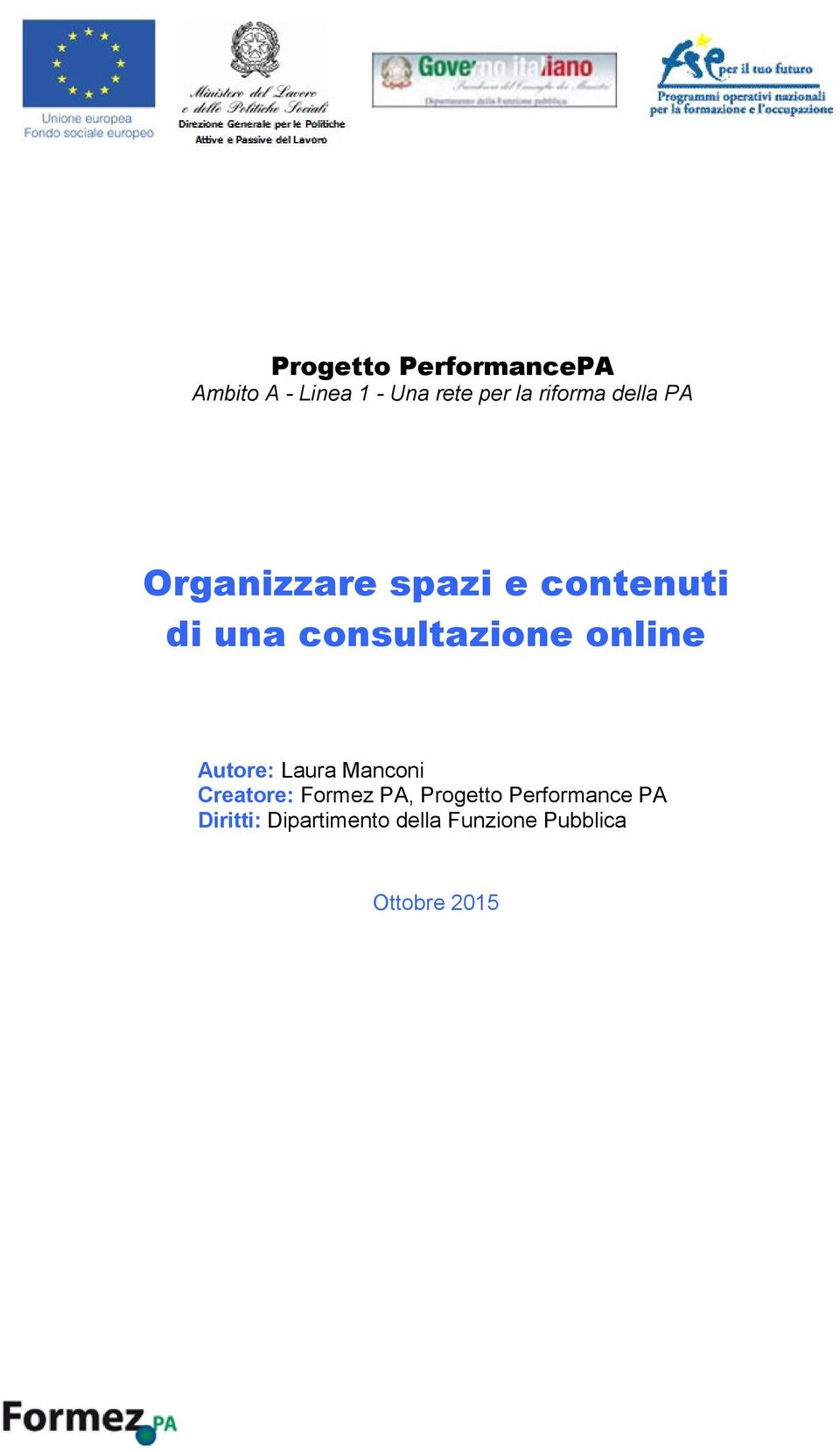 consultazione online Autore: Laura Manconi Creatore: Formez PA,