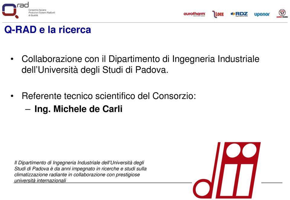 Michele de Carli Il Dipartimento di Ingegneria Industriale dell Università degli Studi di Padova è