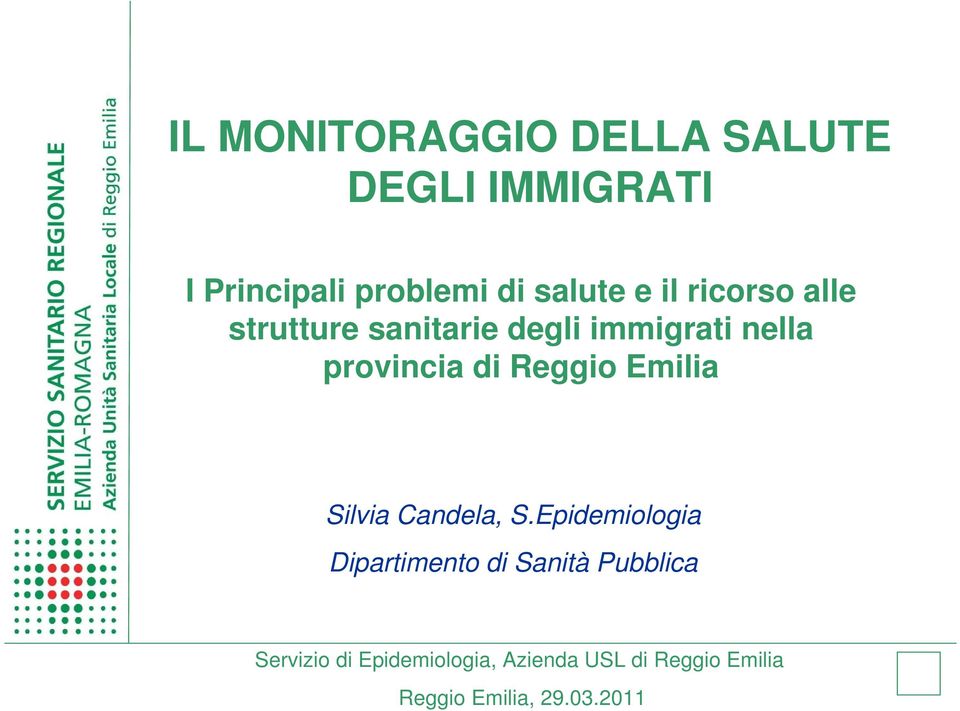 immigrati nella provincia di Reggio Emilia Silvia Candela, S.