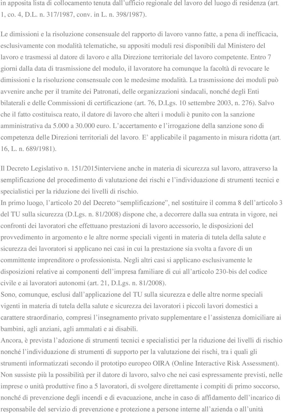 lavoro e trasmessi al datore di lavoro e alla Direzione territoriale del lavoro competente.