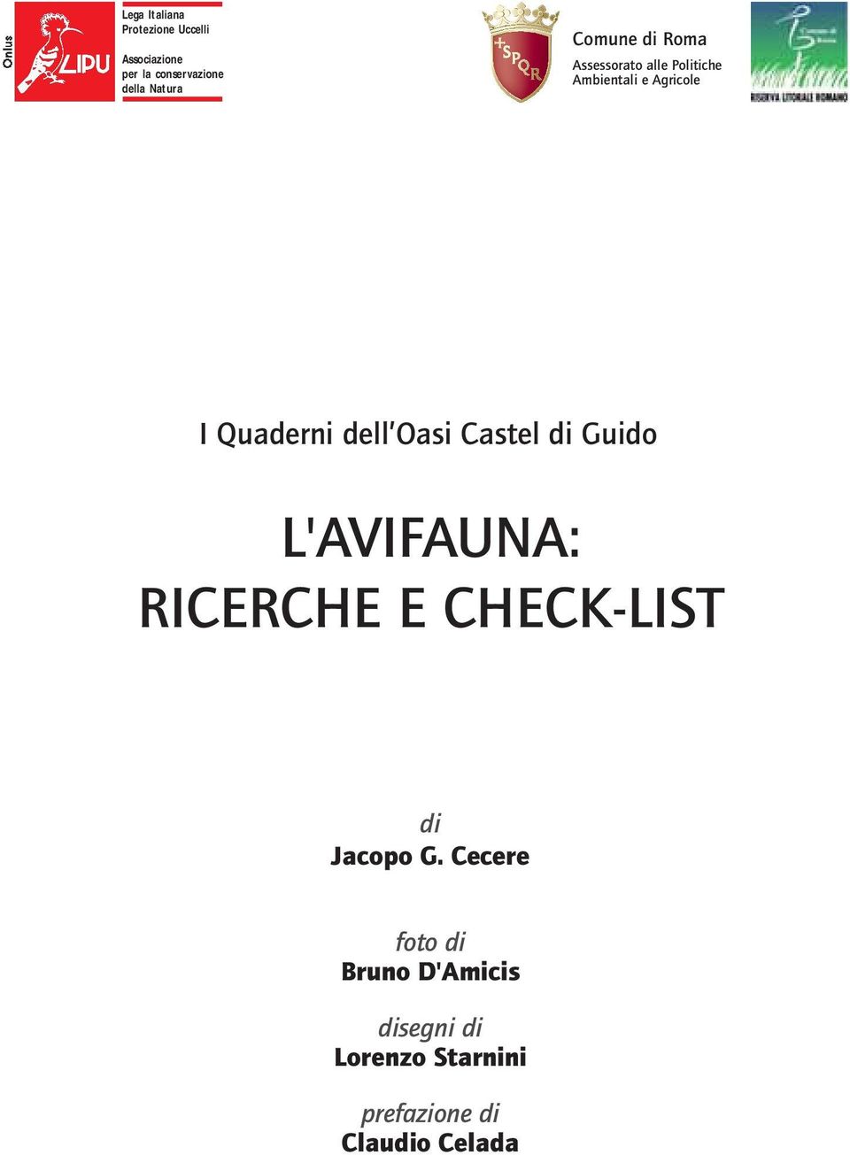 Quaderni dell Oasi Castel di Guido L'AVIFAUNA: RICERCHE E CHECK-LIST di Jacopo