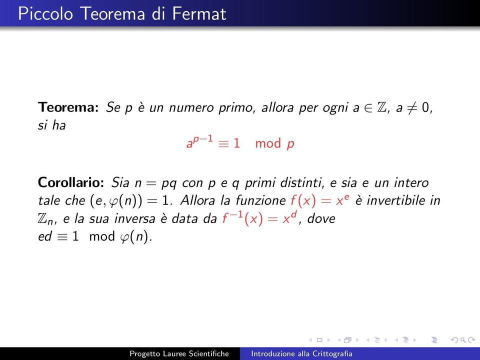 e sia e un intero tale che (e, ϕ(n)) = 1.