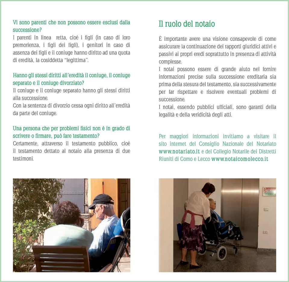 legittima. Hanno gli stessi diritti all eredità il coniuge, il coniuge separato e il coniuge divorziato? Il coniuge e il coniuge separato hanno gli stessi diritti alla successione.