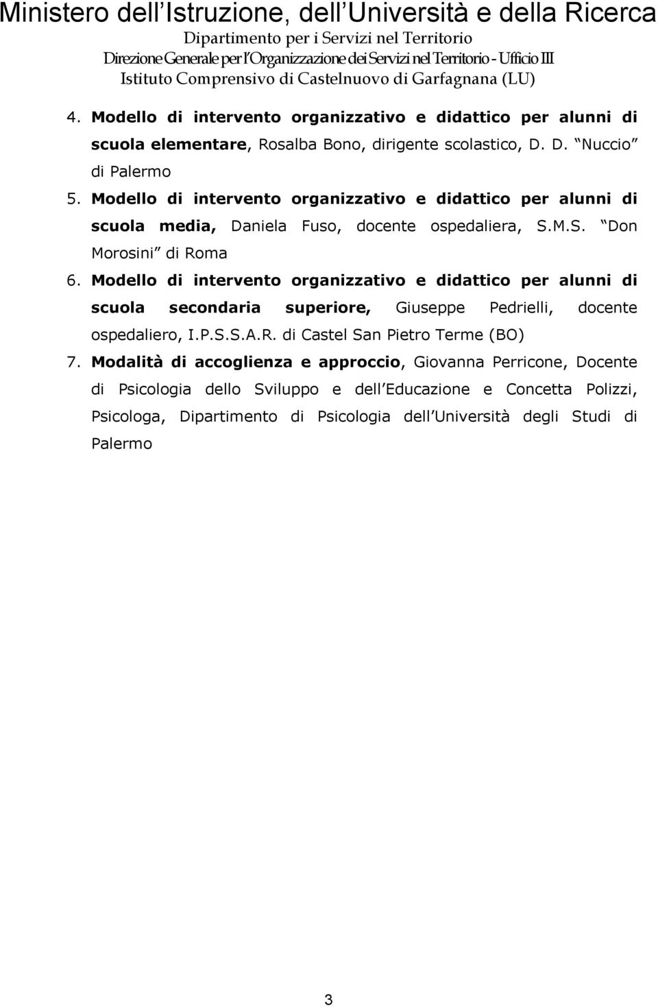 Modello di intervento organizzativo e didattico per alunni di scuola secondaria superiore, Giuseppe Pedrielli, docente ospedaliero, I.P.S.S.A.R.