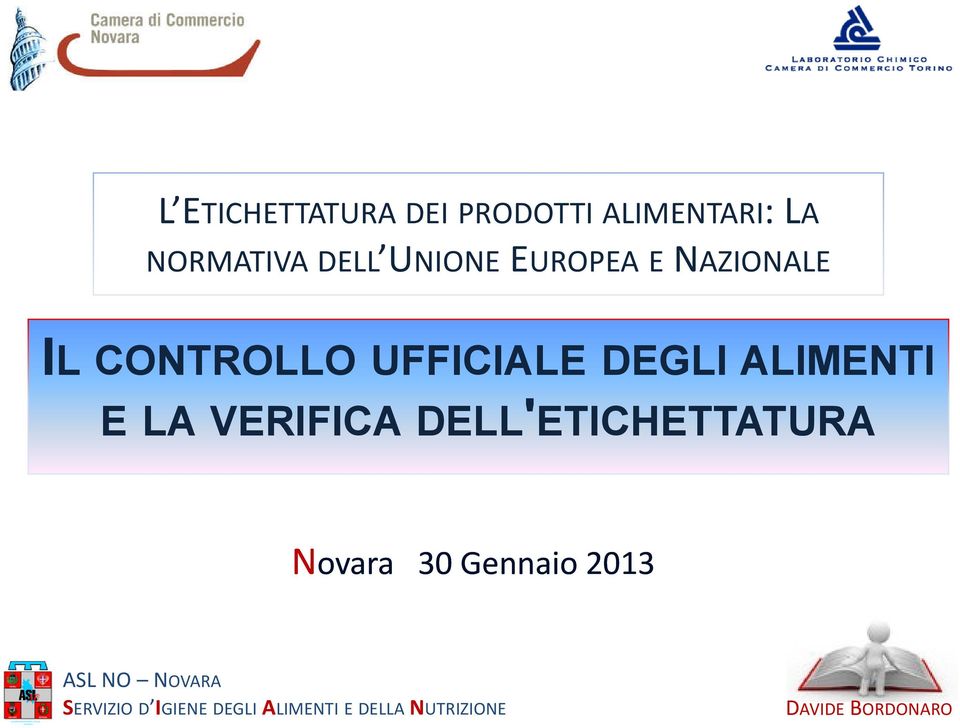 DELL'ETICHETTATURA Novara 30 Gennaio 2013 ASL NO