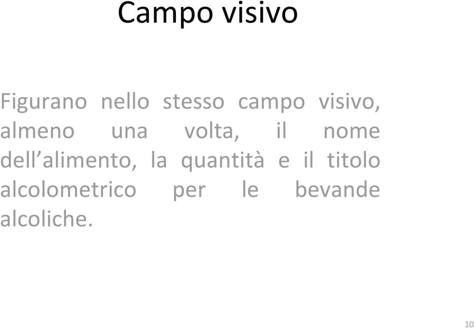 nome dell alimento, la quantità e il