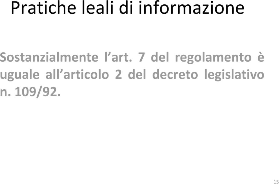 7 del regolamento è uguale all