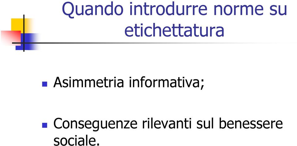 informativa; Conseguenze