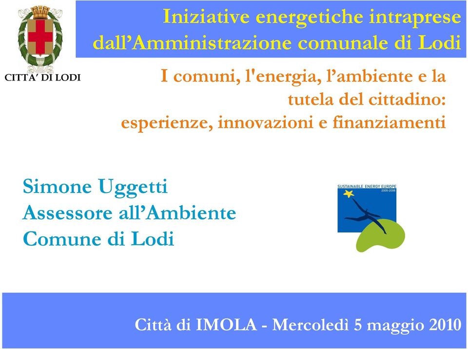 cittadino: esperienze, innovazioni e finanziamenti Simone Uggetti