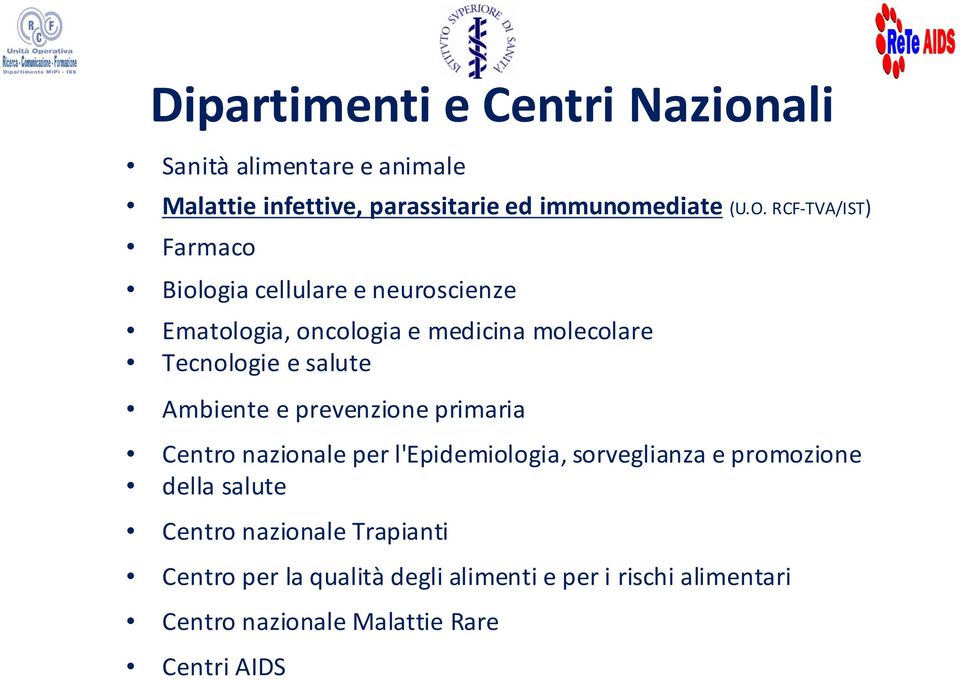 Ambiente e prevenzione primaria Centro nazionale per l'epidemiologia, sorveglianza e promozione della salute Centro