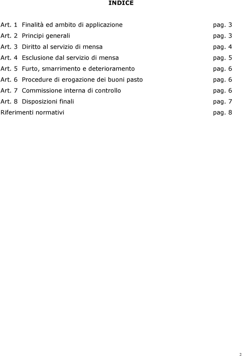 6 Art. 6 Procedure di erogazione dei buoni pasto pag. 6 Art.