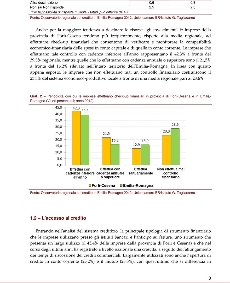 economico-finanziaria delle spese in conto capitale e di quelle in conto corrente.