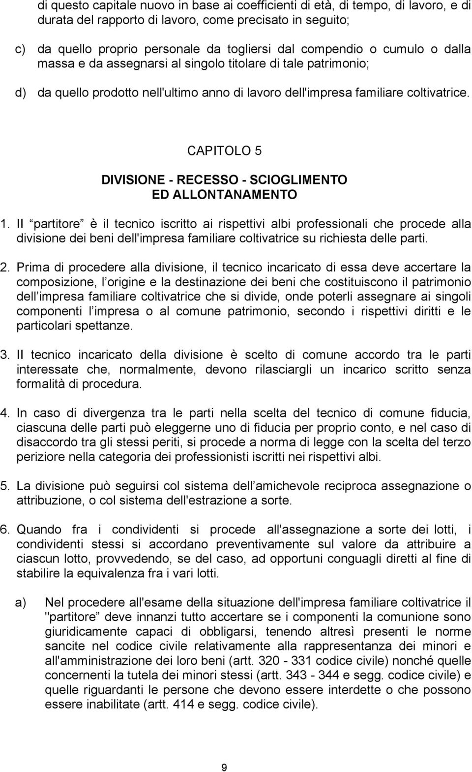 CAPITOLO 5 DIVISIONE - RECESSO - SCIOGLIMENTO ED ALLONTANAMENTO 1.