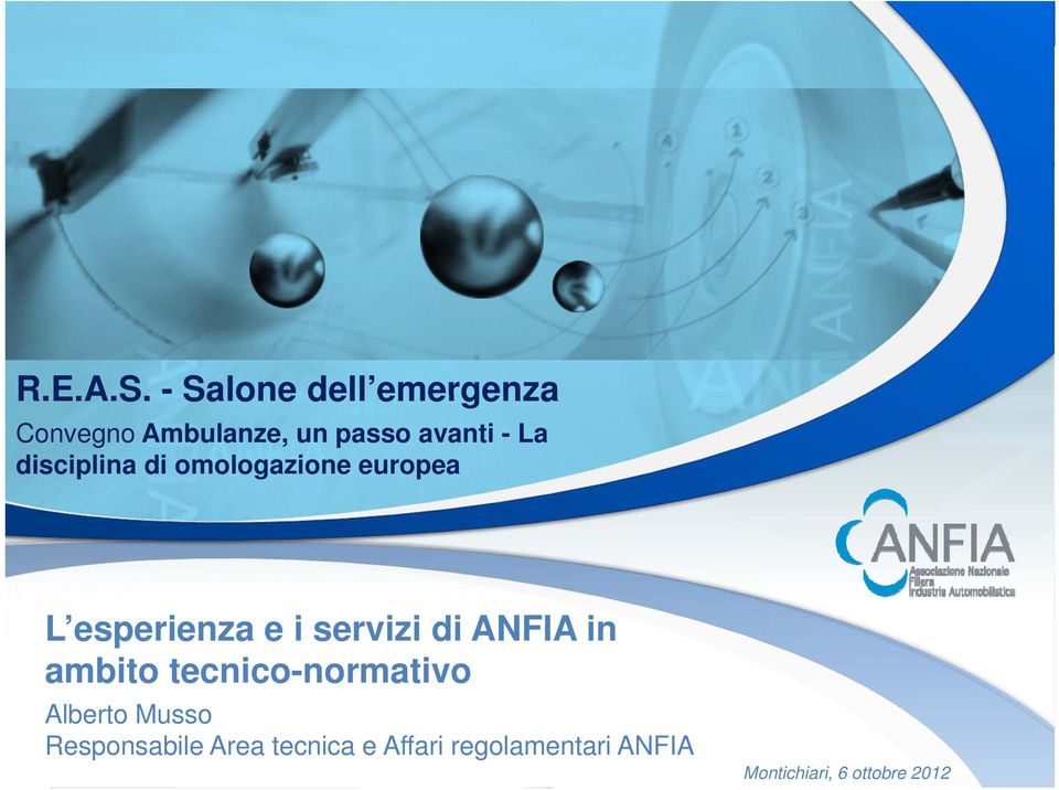 disciplina di omologazione europea L esperienza e i servizi di ANFIA in ambito
