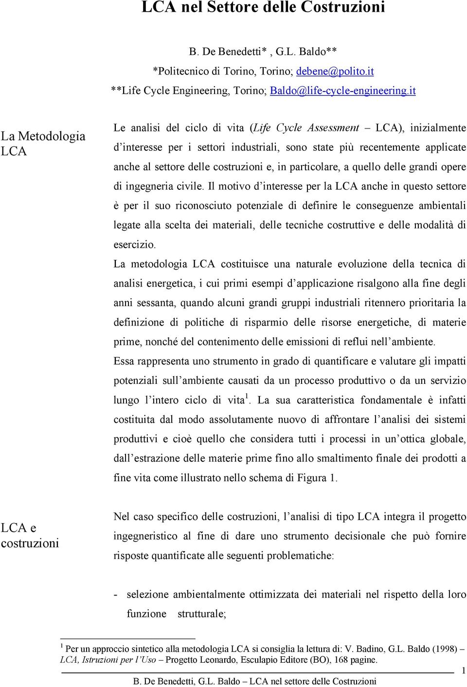 costruzioni e, in particolare, a quello delle grandi opere di ingegneria civile.