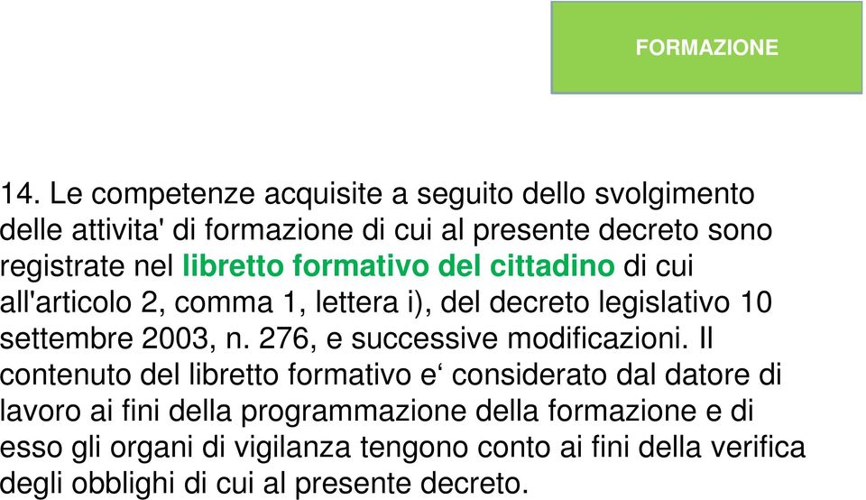 libretto formativo del cittadino di cui all'articolo 2, comma 1, lettera i), del decreto legislativo 10 settembre 2003, n.