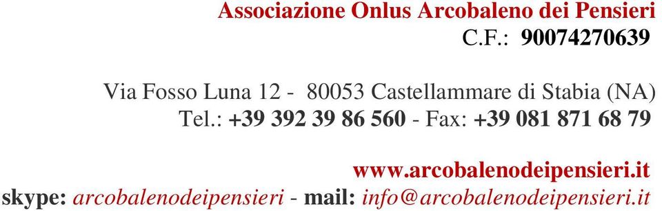 (NA) Tel.: +39 392 39 86 560 - Fax: +39 081 871 68 79 www.