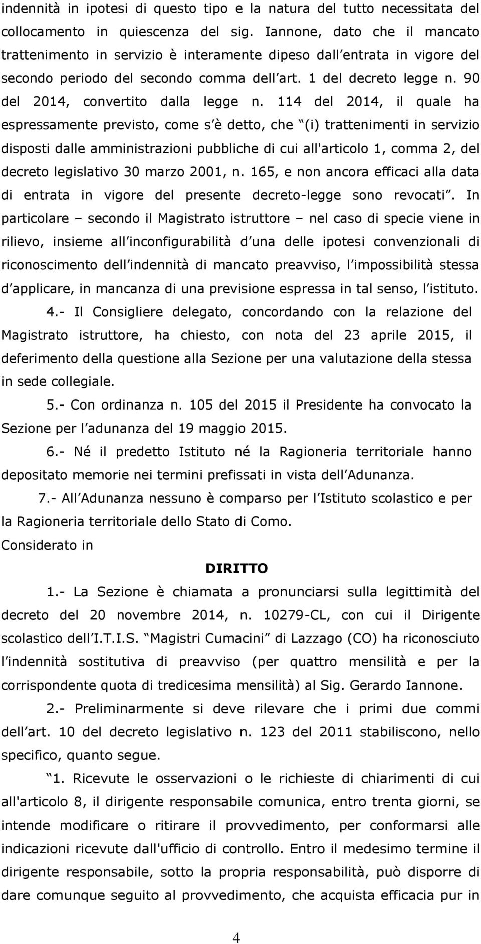 90 del 2014, convertito dalla legge n.