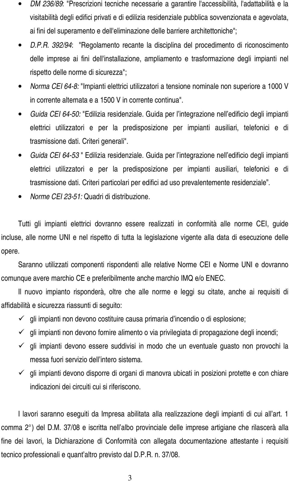 392/94: "Regolamento recante la disciplina del procedimento di riconoscimento delle imprese ai fini dell'installazione, ampliamento e trasformazione degli impianti nel rispetto delle norme di