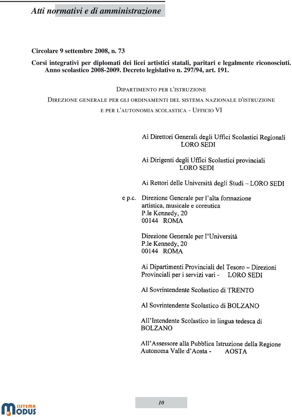 riconosciuti. Anno scolastico 2008-2009. Decreto legislativo n. 297/94, art. 191.