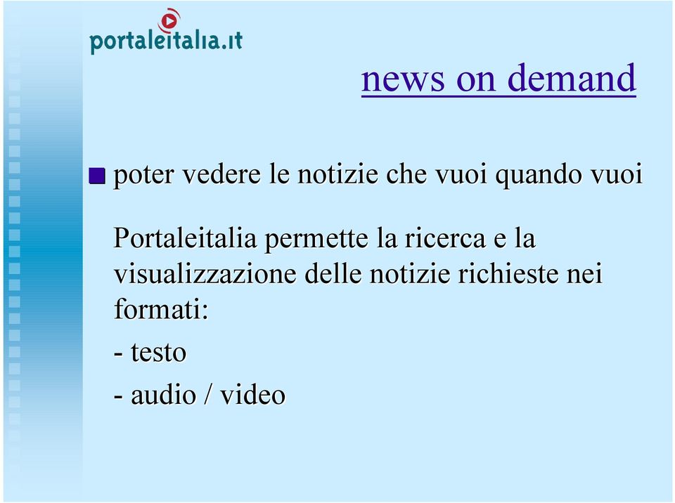 ricerca e la visualizzazione delle notizie