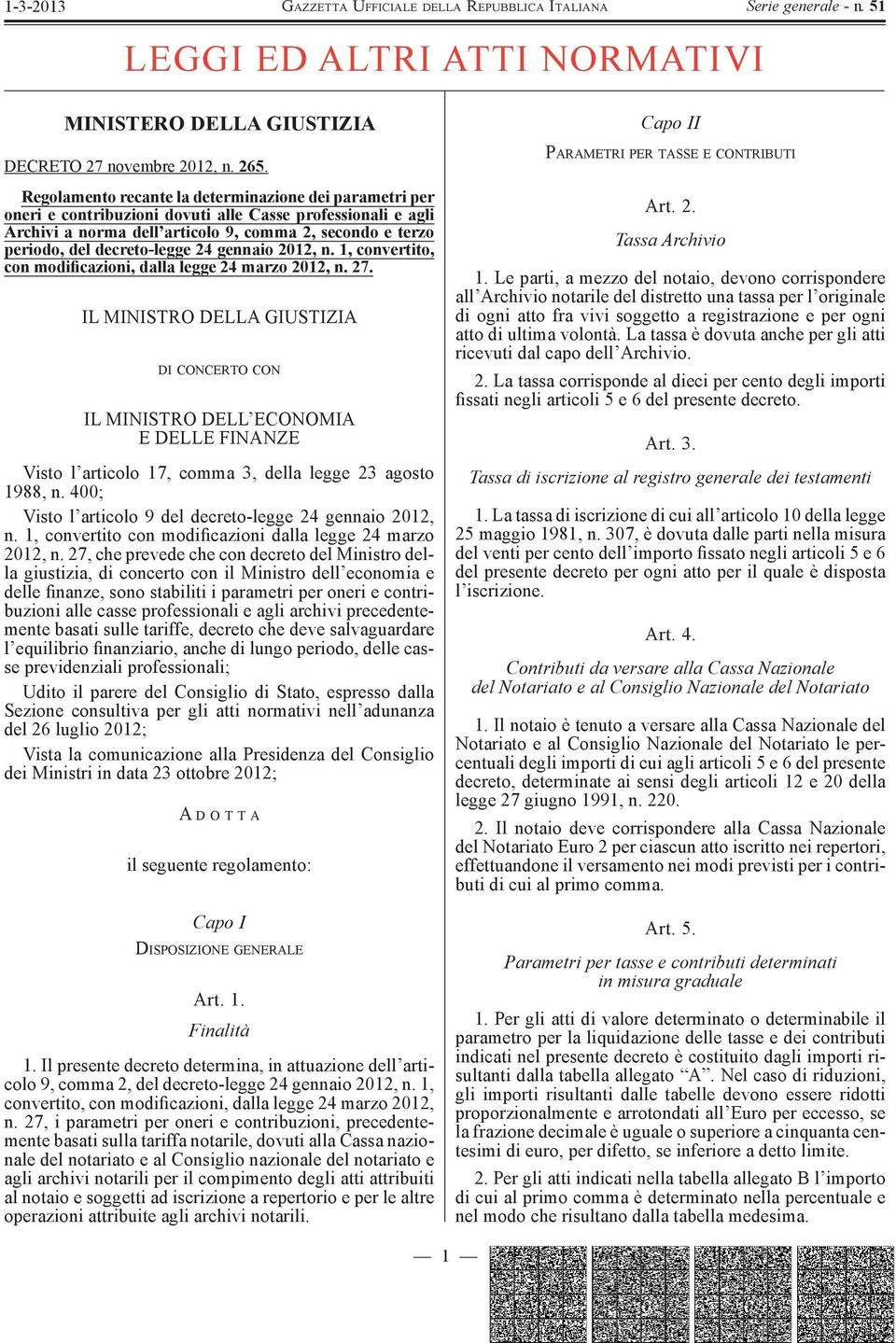 decreto-legge 24 gennaio 2012, n. 1, convertito, con modificazioni, dalla legge 24 marzo 2012, n. 27.