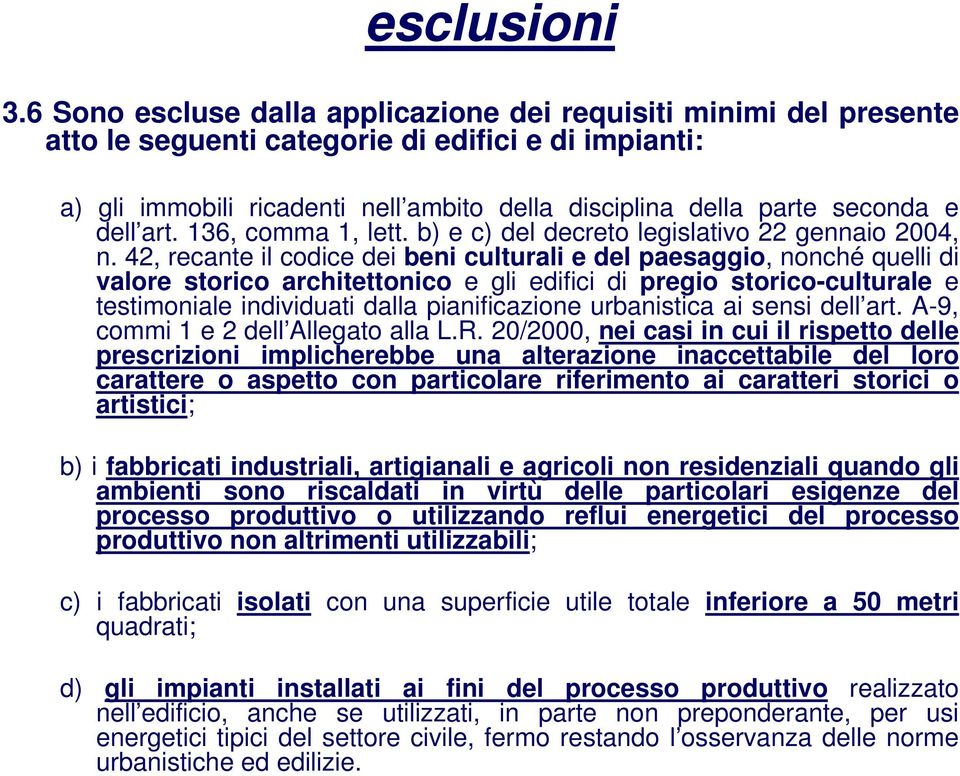 dell art. 136, comma 1, lett. b) e c) del decreto legislativo 22 gennaio 2004, n.