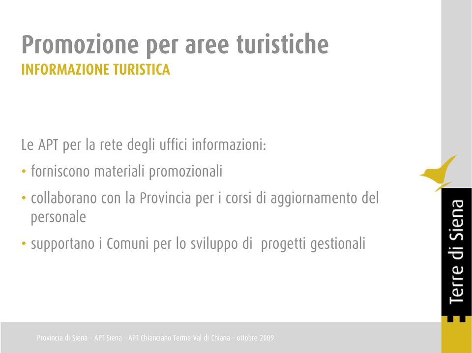 collaborano con la Provincia per i corsi di aggiornamento