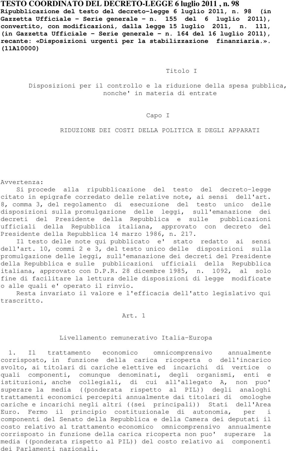 164 del 16 luglio 2011), recante: «Disposizioni urgenti per la stabilizzazione finanziaria.».