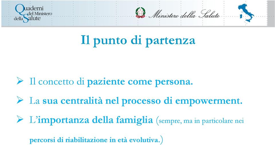 La sua centralità nel processo di empowerment.