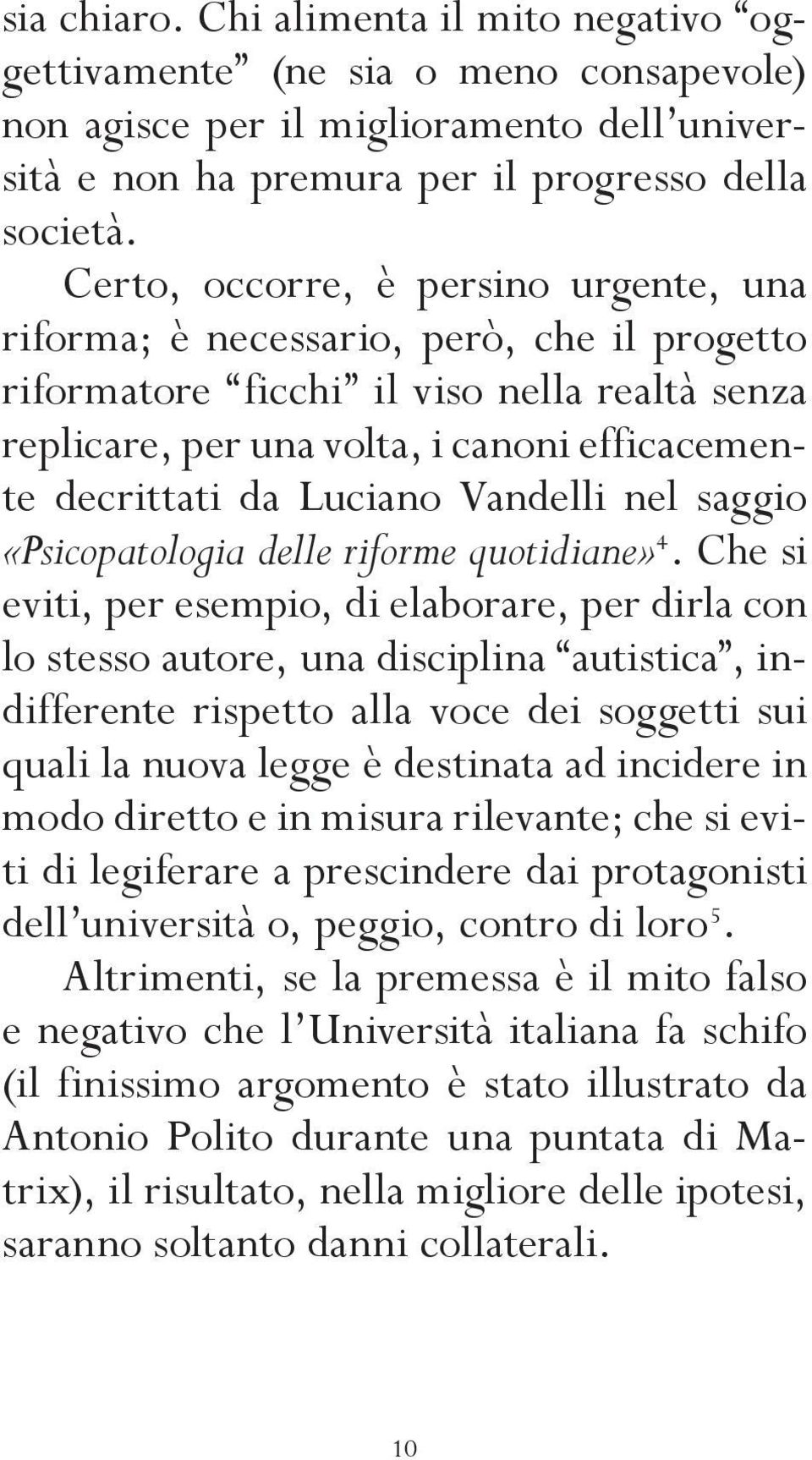 Luciano Vandelli nel saggio «Psicopatologia delle riforme quotidiane» 4.