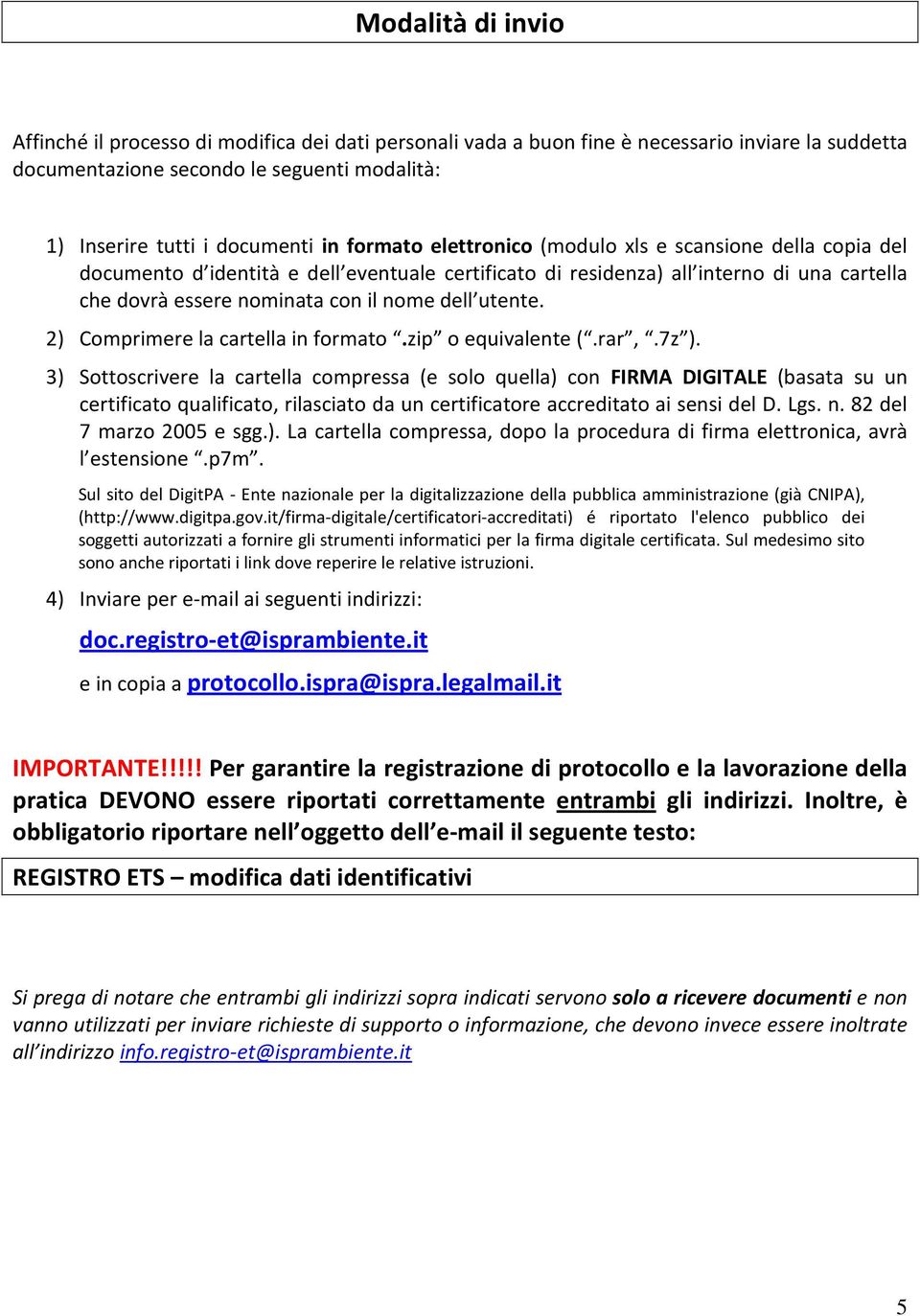 utente. 2) Comprimere la cartella in formato.zip o equivalente (.rar,.7z ).