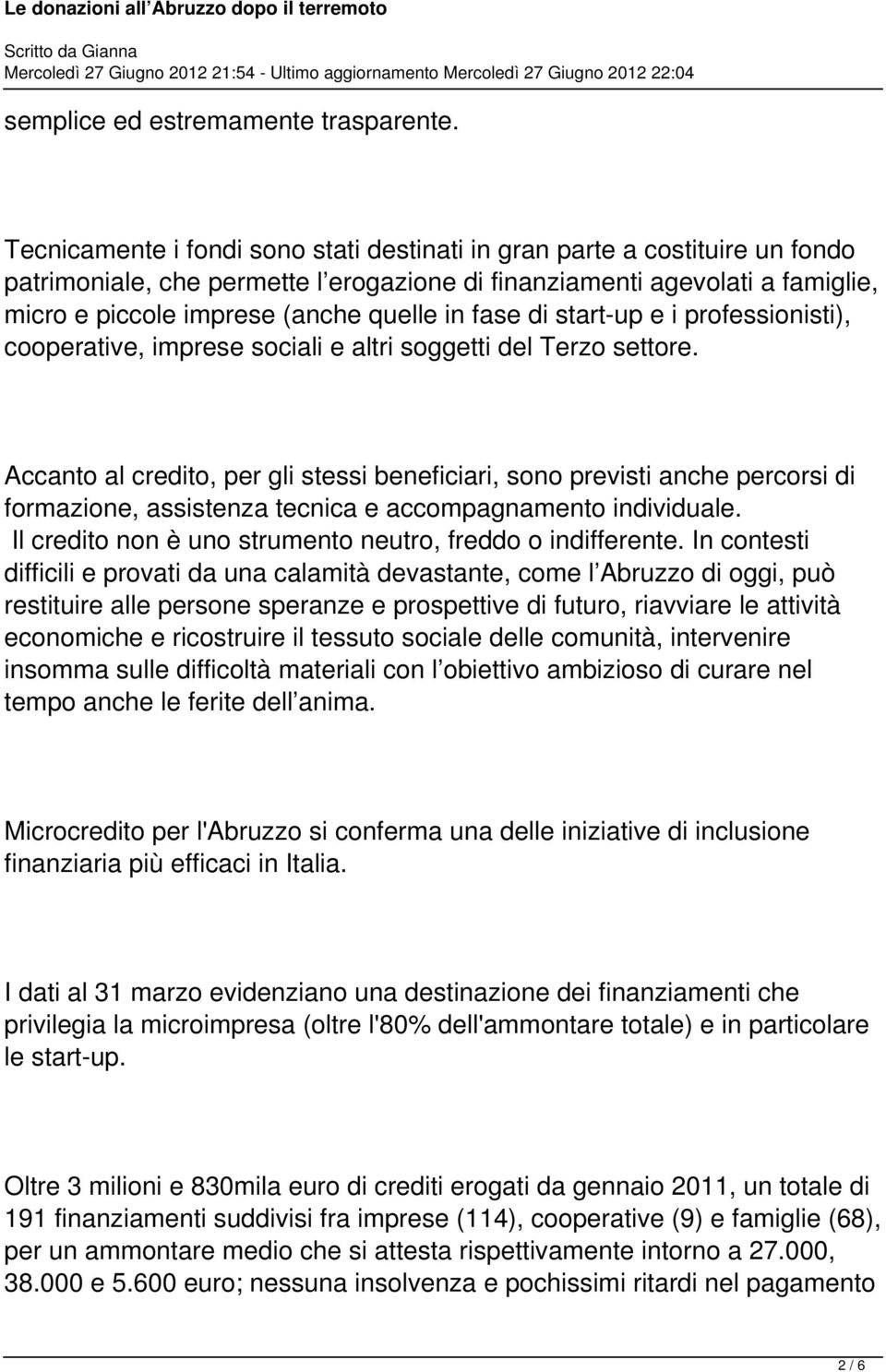 fase di start-up e i professionisti), cooperative, imprese sociali e altri soggetti del Terzo settore.