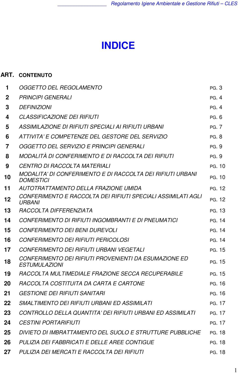 10 10 MODALITA DI CONFERIMENTO E DI RACCOLTA DEI RIFIUTI URBANI DOMESTICI PG. 10 11 AUTOTRATTAMENTO DELLA FRAZIONE UMIDA PG.