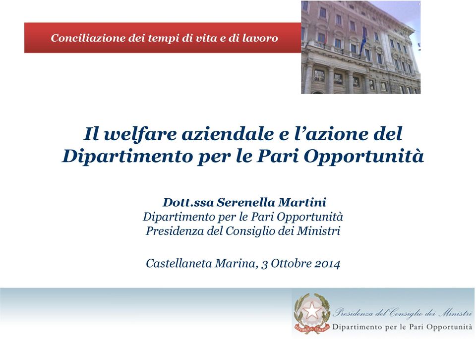 Dott.ssa Serenella Martini Dipartimento per le Pari Opportunità