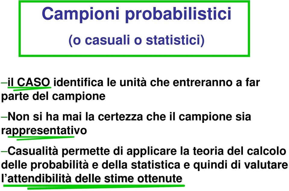 rappresentativo Casualità permette di applicare la teoria del calcolo delle