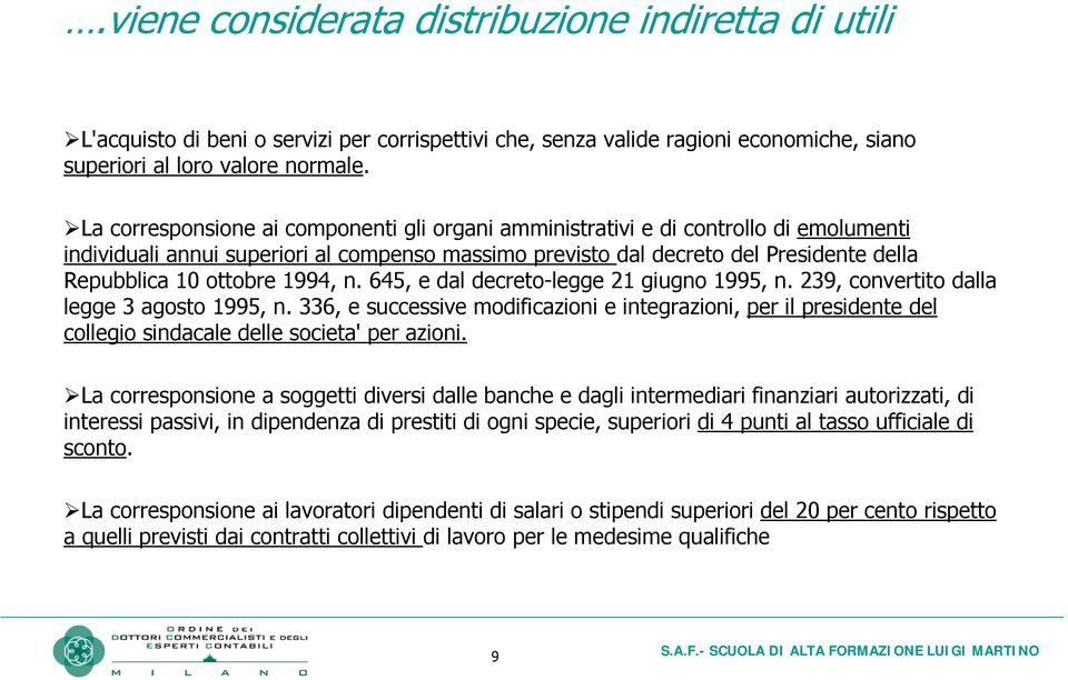 1994, n. 645, e dal decreto-legge 21 giugno 1995, n. 239, convertito dalla legge 3 agosto 1995, n.