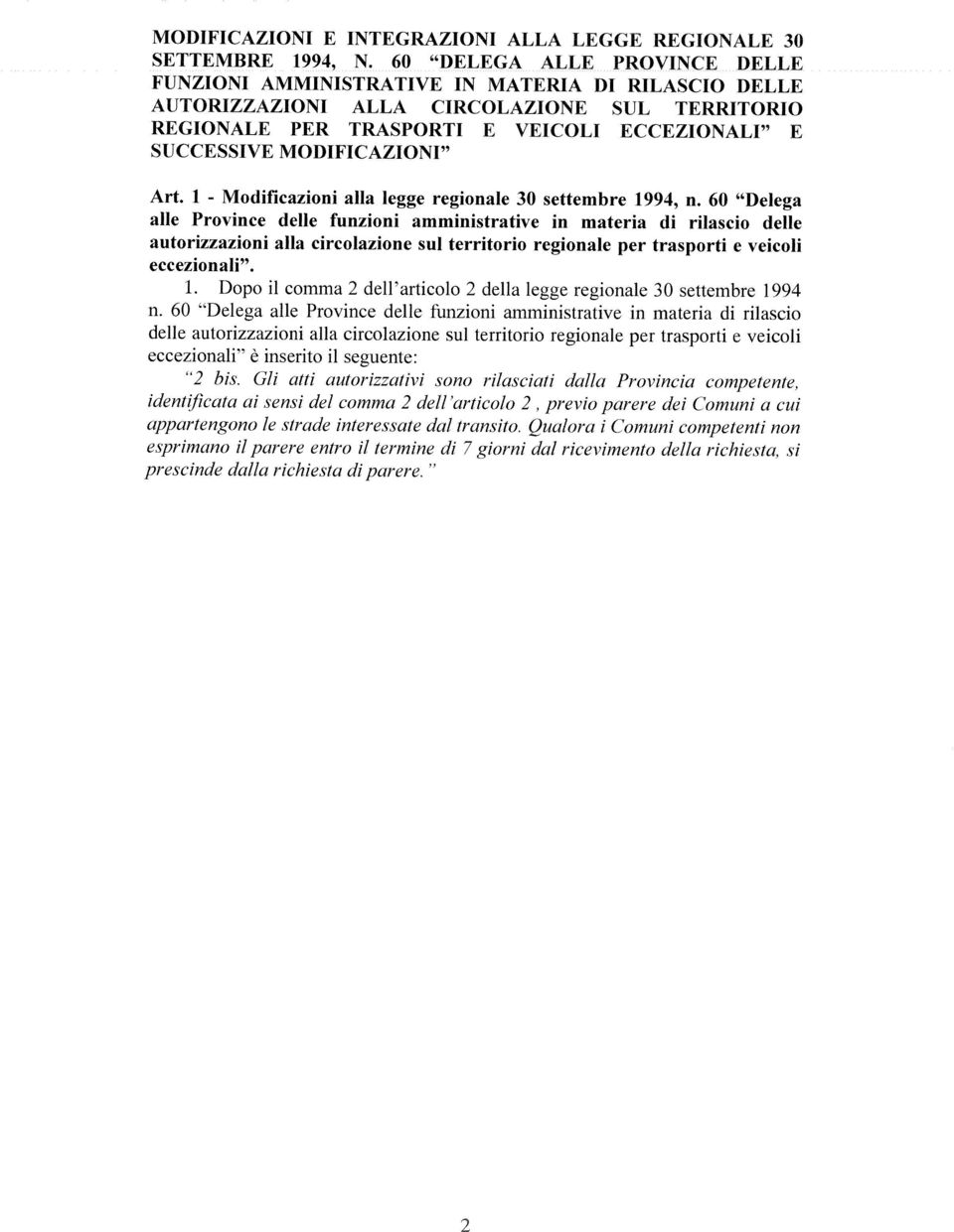 MODIFICAZIONI Art. 1 - Modificazioni alla legge regionale 30 setteinbre 1994, n.