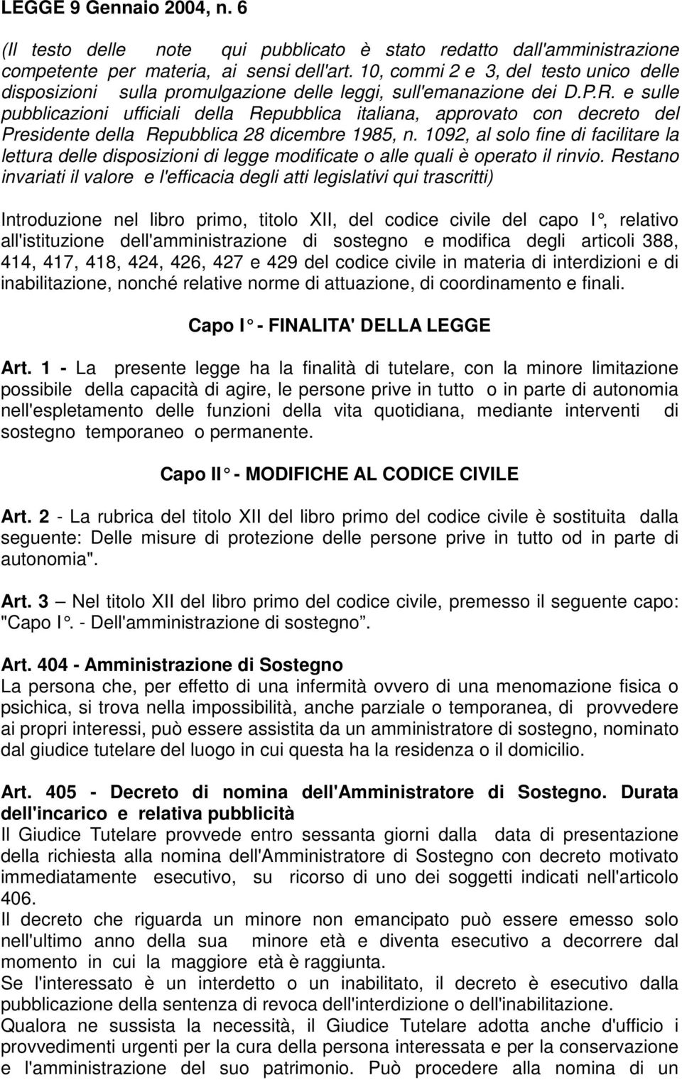 e sulle pubblicazioni ufficiali della Repubblica italiana, approvato con decreto del Presidente della Repubblica 28 dicembre 1985, n.