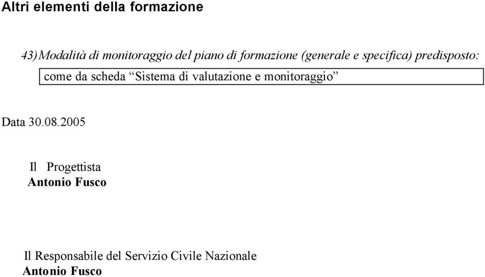 scheda Sistema di valutazione e monitoraggio Data 30.08.