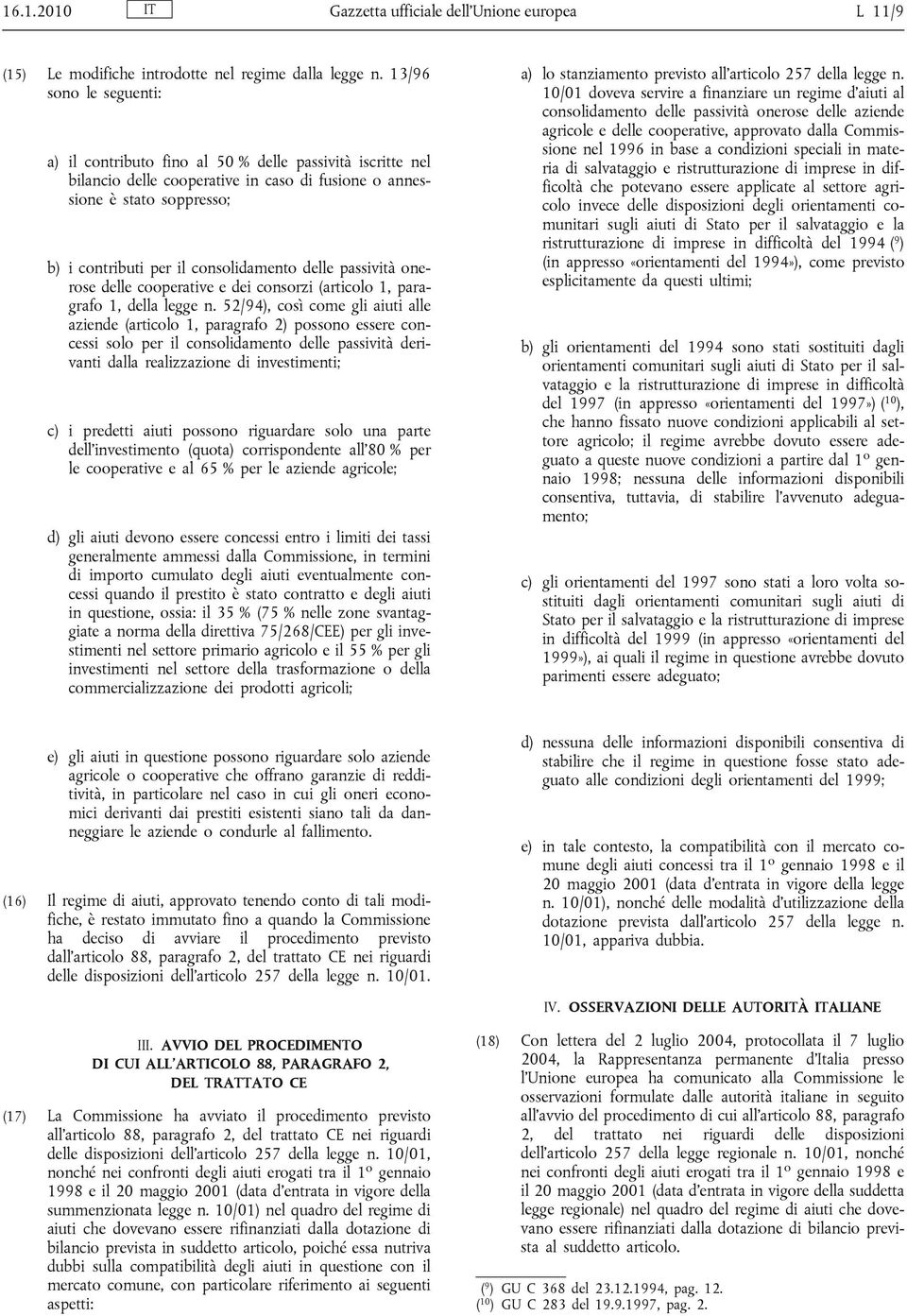 delle passività onerose delle cooperative e dei consorzi (articolo 1, paragrafo 1, della legge n.