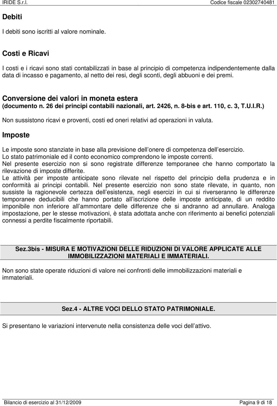 dei premi. Conversione dei valori in moneta estera (documento n. 26 dei principi contabili nazionali, art. 2426, n. 8-bis e art. 110, c. 3, T.U.I.R.